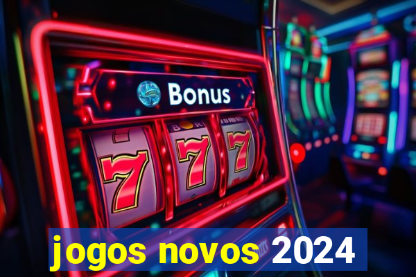 jogos novos 2024